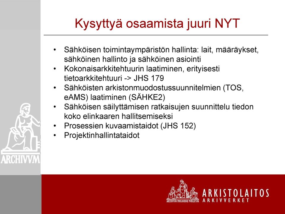 arkistonmuodostussuunnitelmien (TOS, eams) laatiminen (SÄHKE2) Sähköisen säilyttämisen ratkaisujen