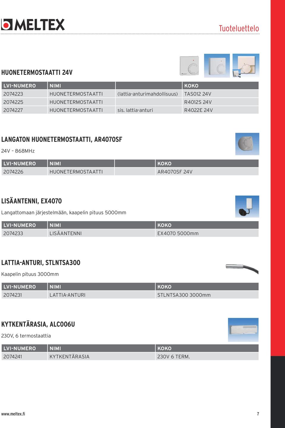 lattia-anturi R4022E 24V LANGATON HUONETERMOSTAATTI, AR4070SF 24V 868MHz 2074226 HUONETERMOSTAATTI AR4070SF 24V LISÄANTENNI, EX4070