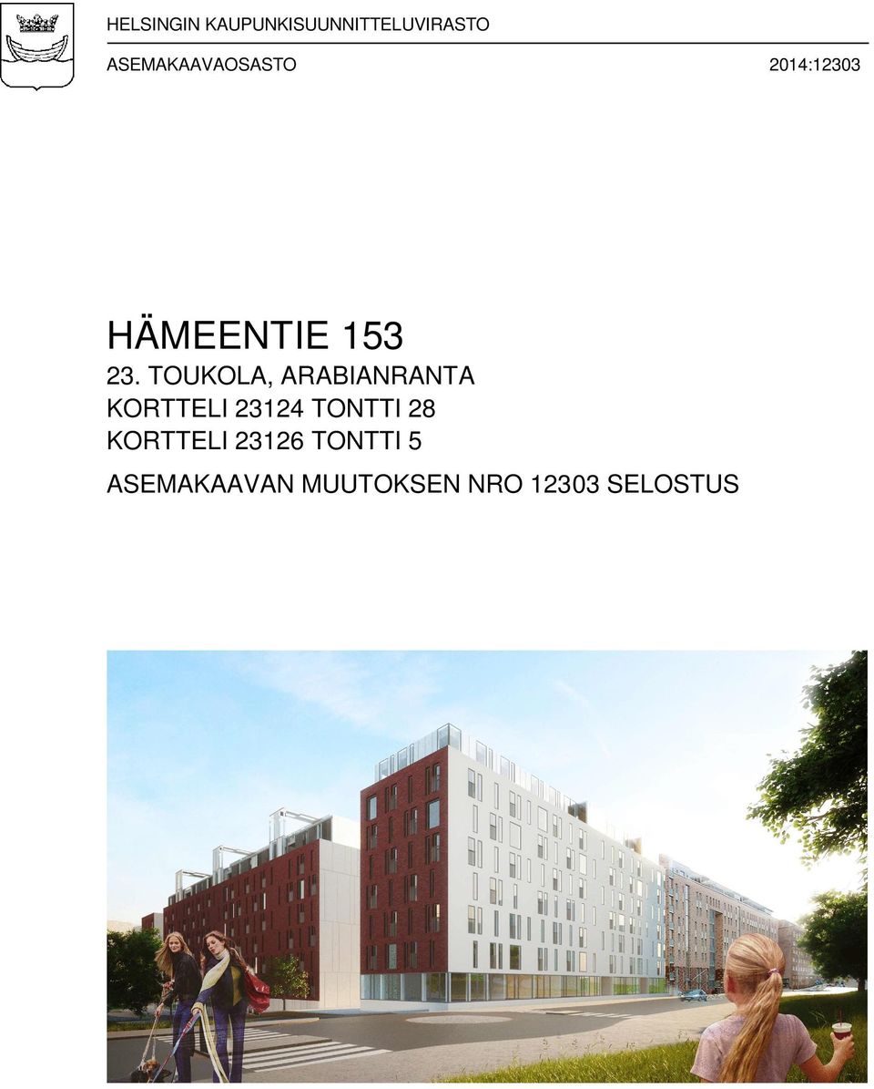 TOUKOLA, ARABIANRANTA KORTTELI 23124 TONTTI 28