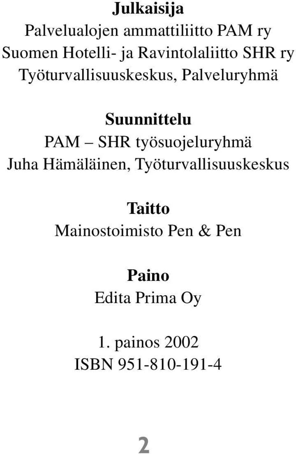 PAM SHR työsuojeluryhmä Juha Hämäläinen, Työturvallisuuskeskus Taitto