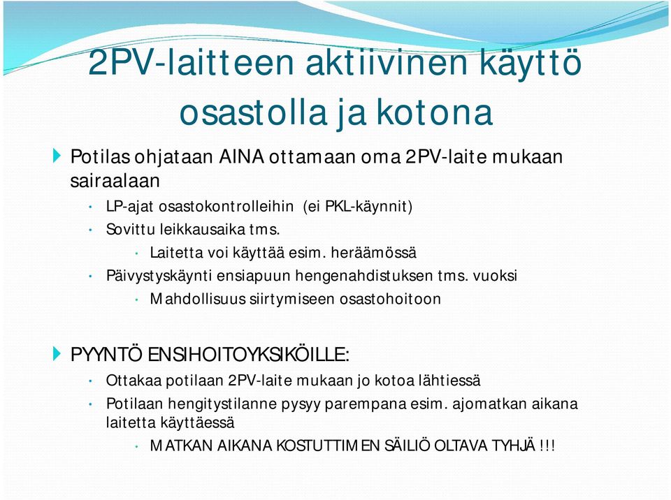 heräämössä Päivystyskäynti ensiapuun hengenahdistuksen tms.