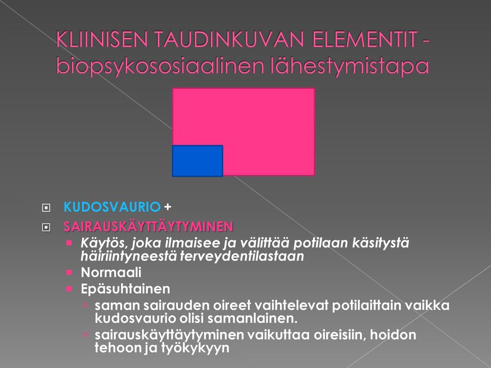 saman sairauden oireet vaihtelevat potilaittain vaikka kudosvaurio olisi