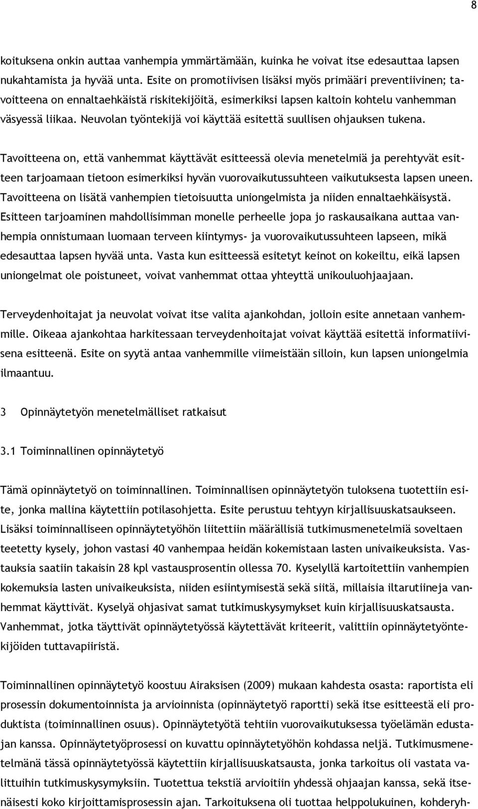Neuvolan työntekijä voi käyttää esitettä suullisen ohjauksen tukena.