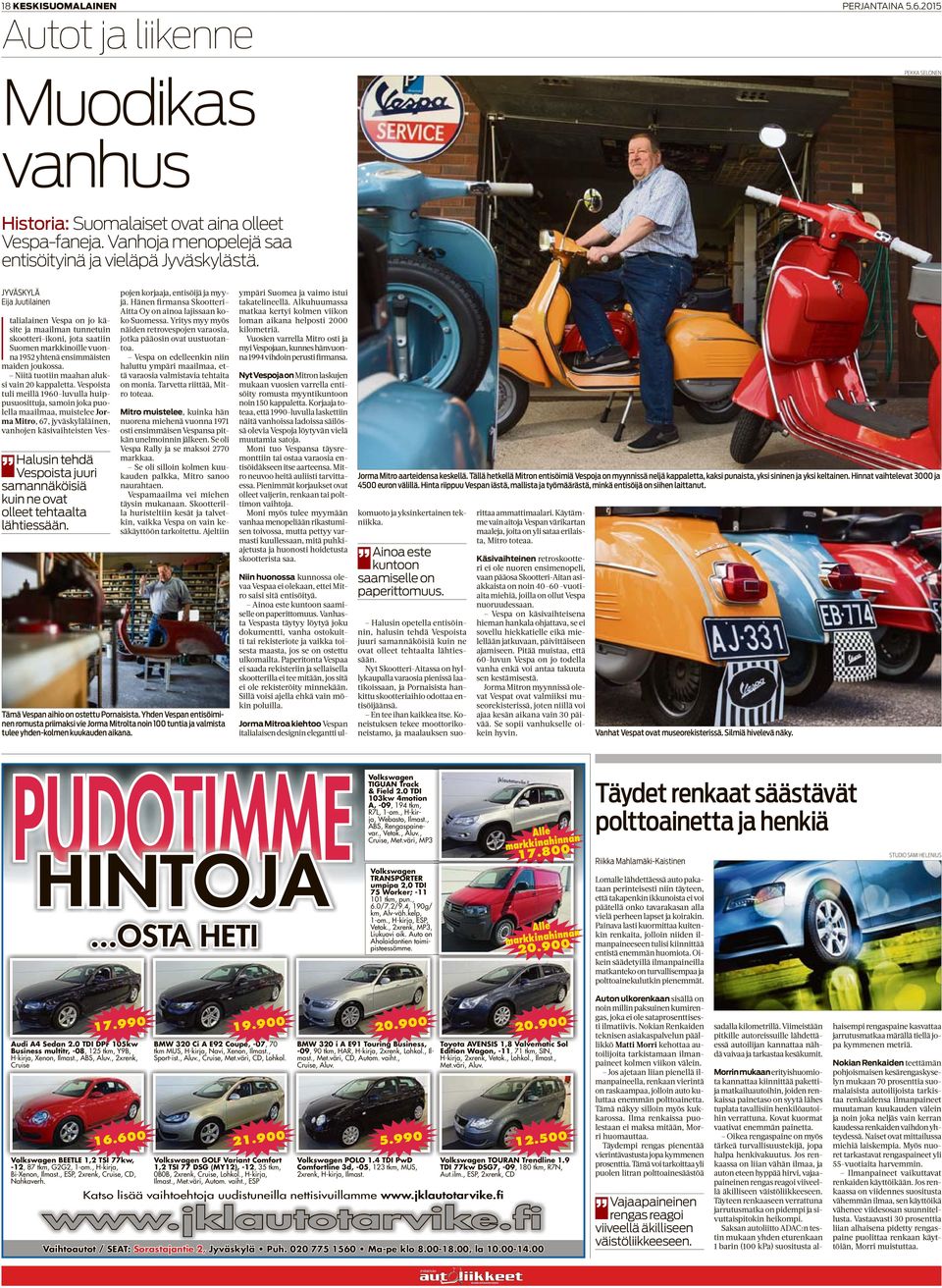 Niitä tuotiin maahan aluksi vain 20 kappaletta.