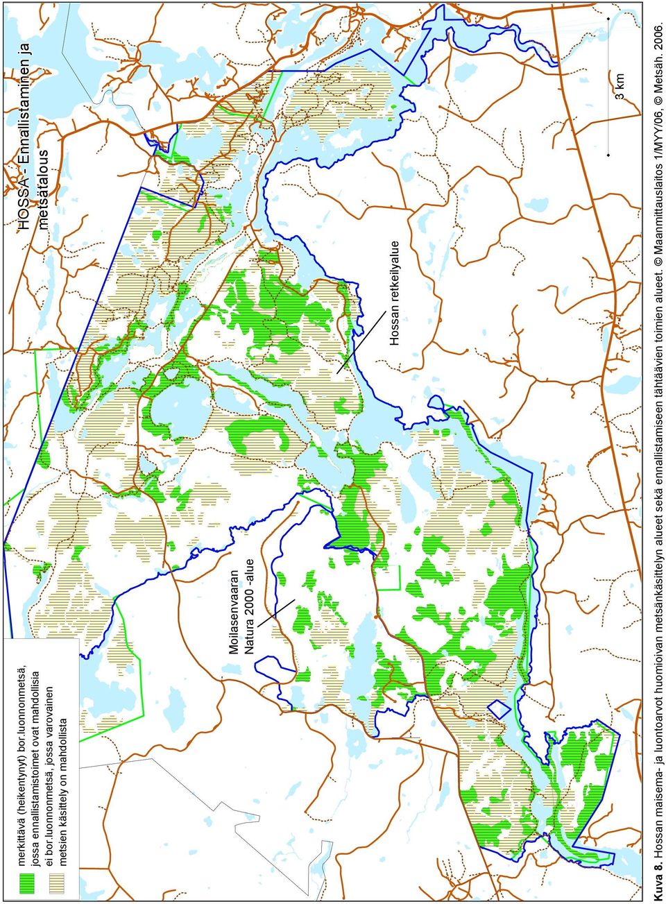 Moilasenvaaran Natura 2000 -alue Hossan retkeilyalue 3 km Kuva 8.