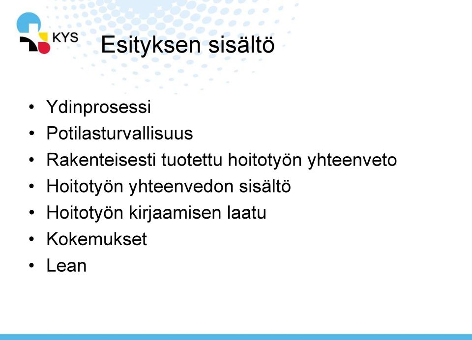 tuotettu hoitotyön yhteenveto Hoitotyön