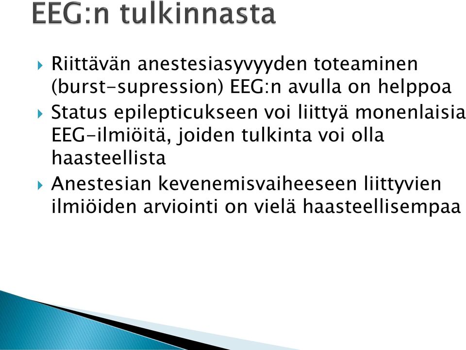 EEG-ilmiöitä, joiden tulkinta voi olla haasteellista Anestesian