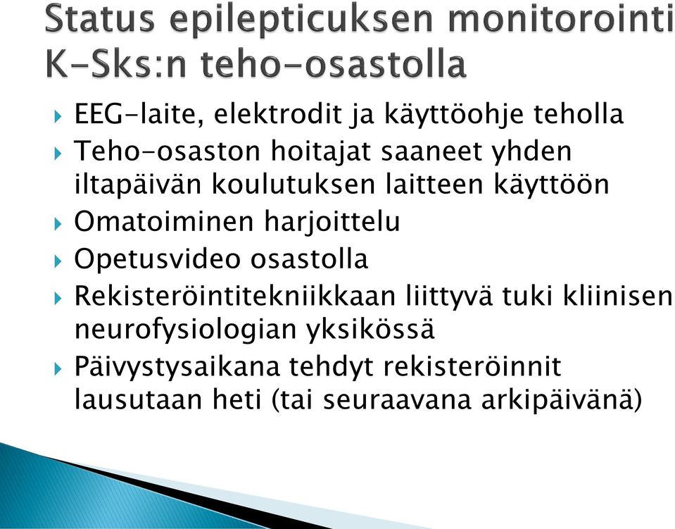 osastolla Rekisteröintitekniikkaan liittyvä tuki kliinisen neurofysiologian