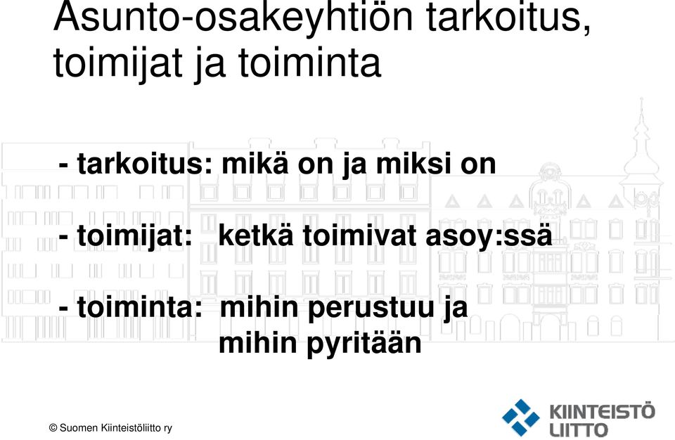 toimijat: ketkä toimivat asoy:ssä - toiminta: