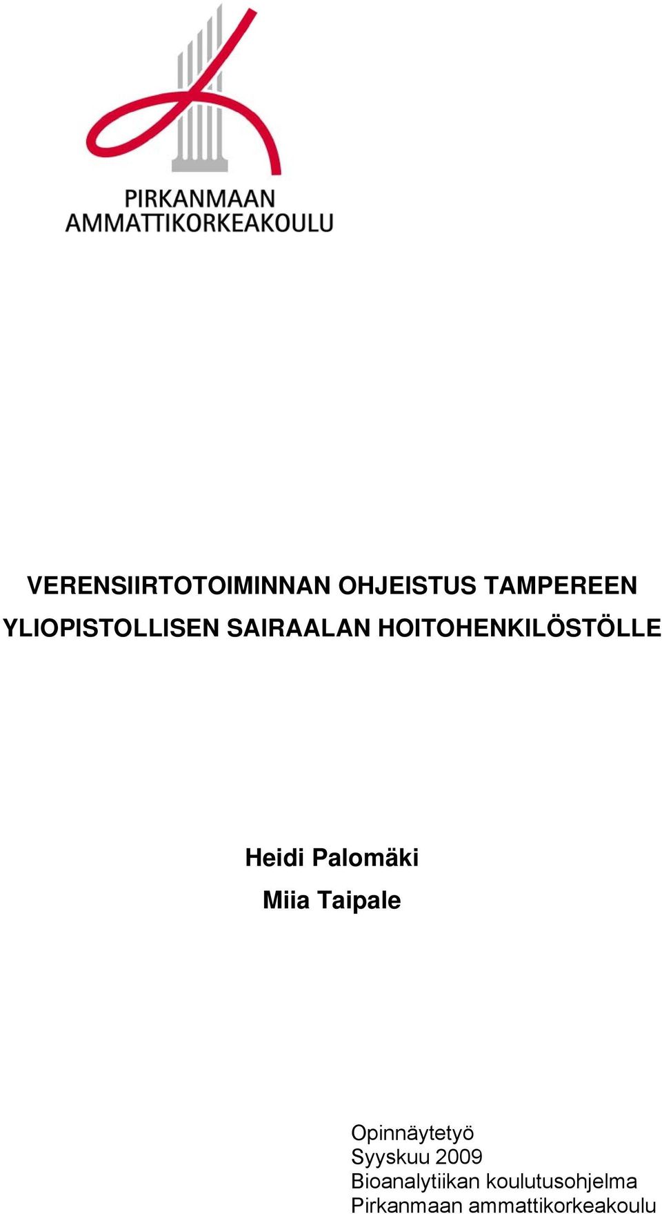 Heidi Palomäki Miia Taipale Opinnäytetyö Syyskuu