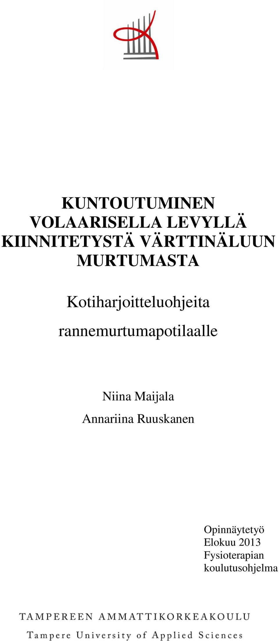 rannemurtumapotilaalle Niina Maijala Annariina