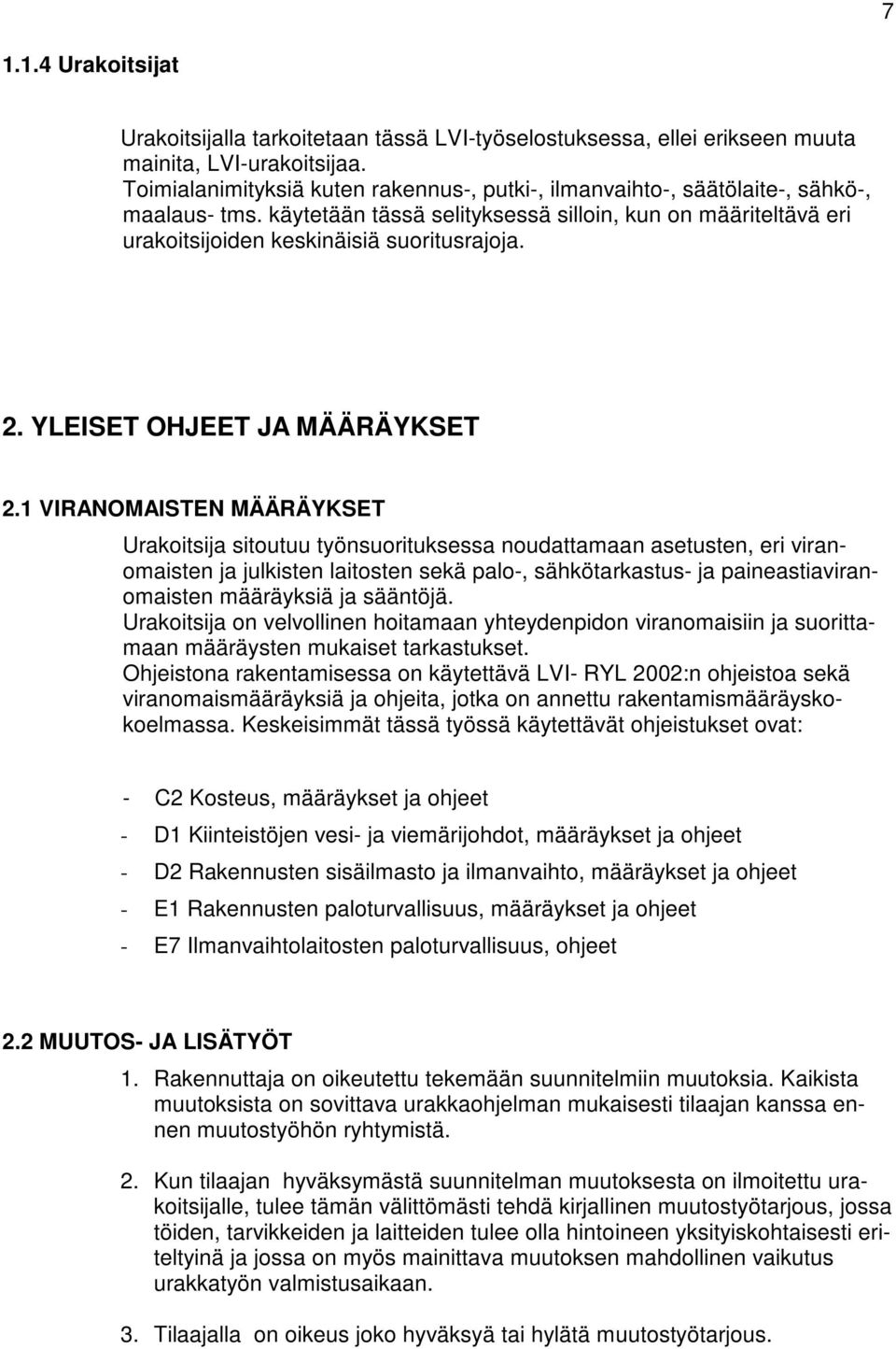 2. YLEISET OHJEET JA MÄÄRÄYKSET 2.