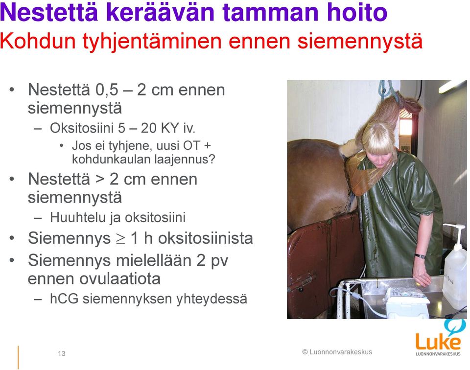 Jos ei tyhjene, uusi OT + kohdunkaulan laajennus?