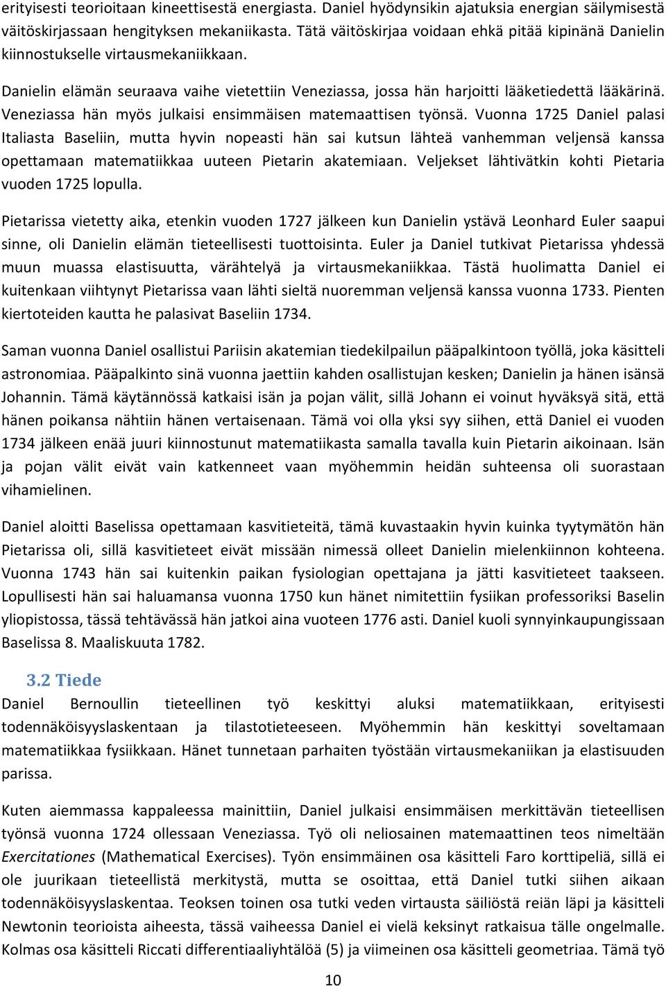 Veneziassa hän myös julkaisi ensimmäisen matemaattisen työnsä.