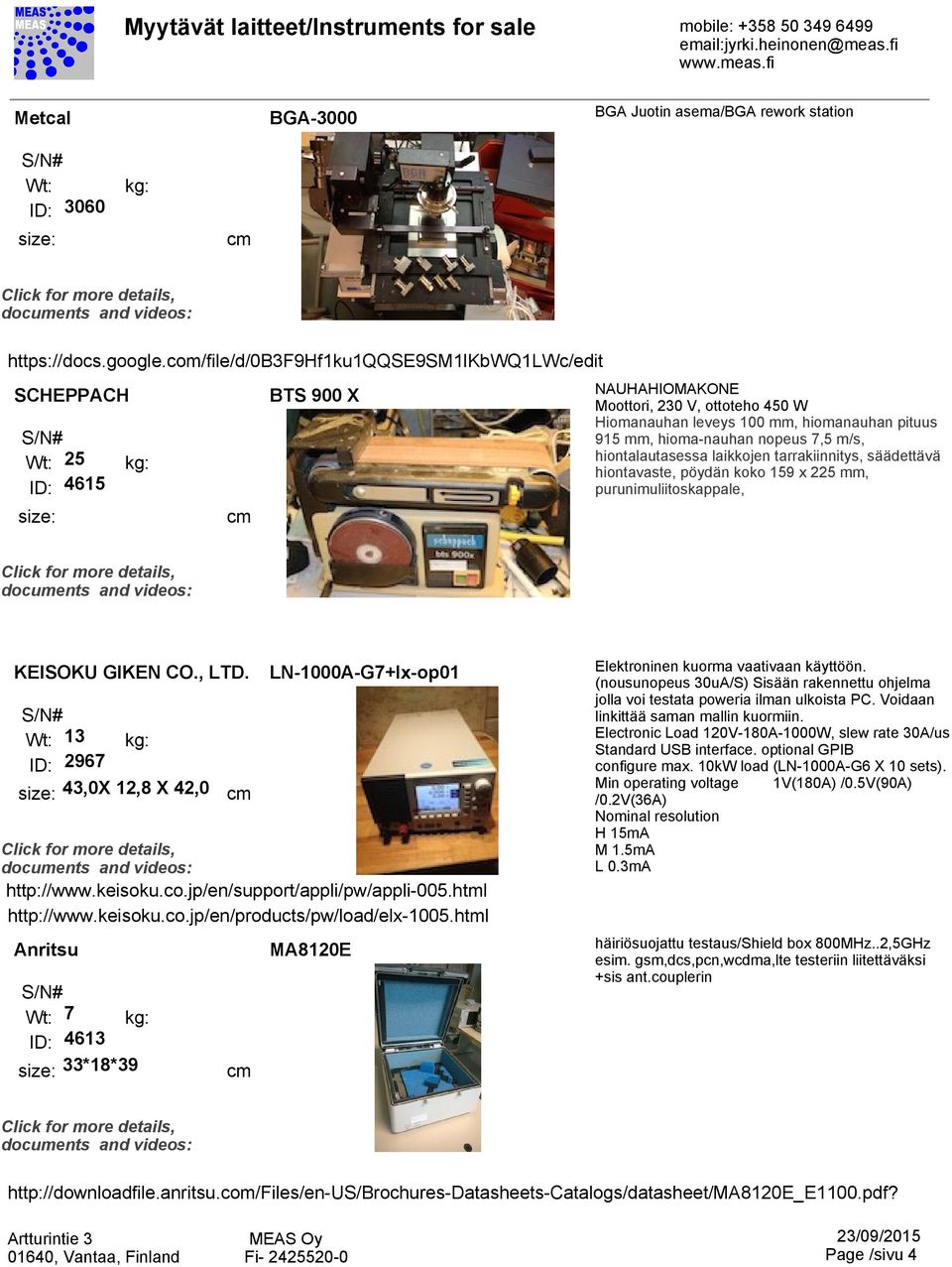 7,5 m/s, hiontalautasessa laikkojen tarrakiinnitys, säädettävä hiontavaste, pöydän koko 159 x 225 mm, purunimuliitoskappale, KEISOKU GIKEN CO., LTD.