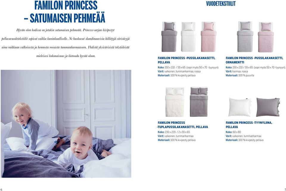 FAMILON PRINCESS -PUSSILAKANASETTI, PELLAVA Koko: 150 x 210 / 55 x 65 (sopii myös 50 x 70 -tyynyyn).