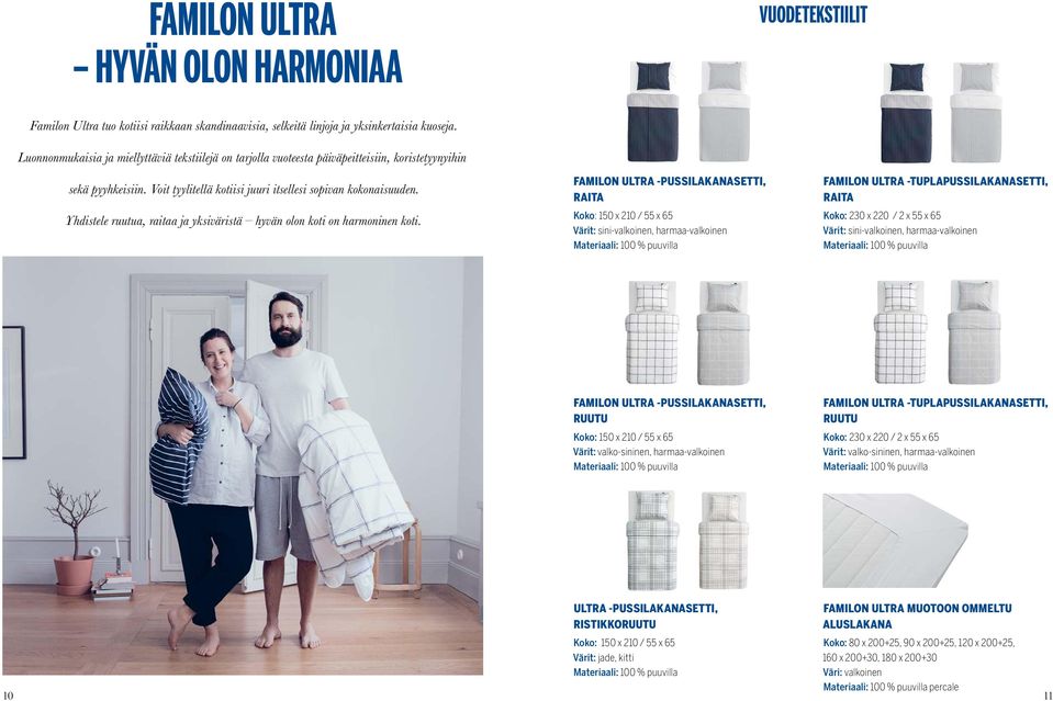 Yhdistele ruutua, raitaa ja yksiväristä hyvän olon koti on harmoninen koti.