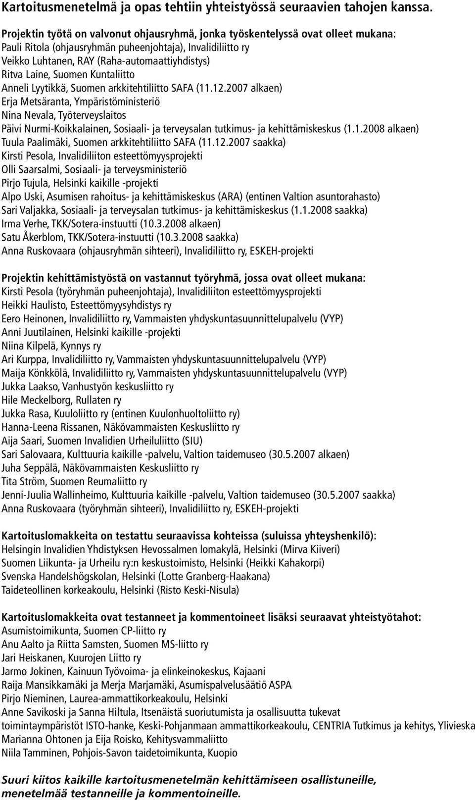 Laine, Suomen Kuntaliitto Anneli Lyytikkä, Suomen arkkitehtiliitto SAFA (11.12.
