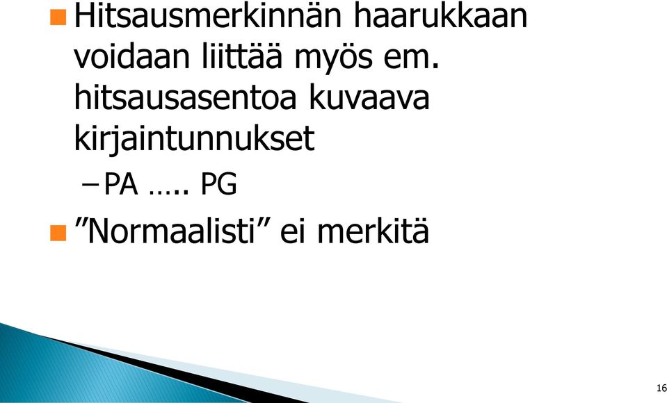 hitsausasentoa kuvaava