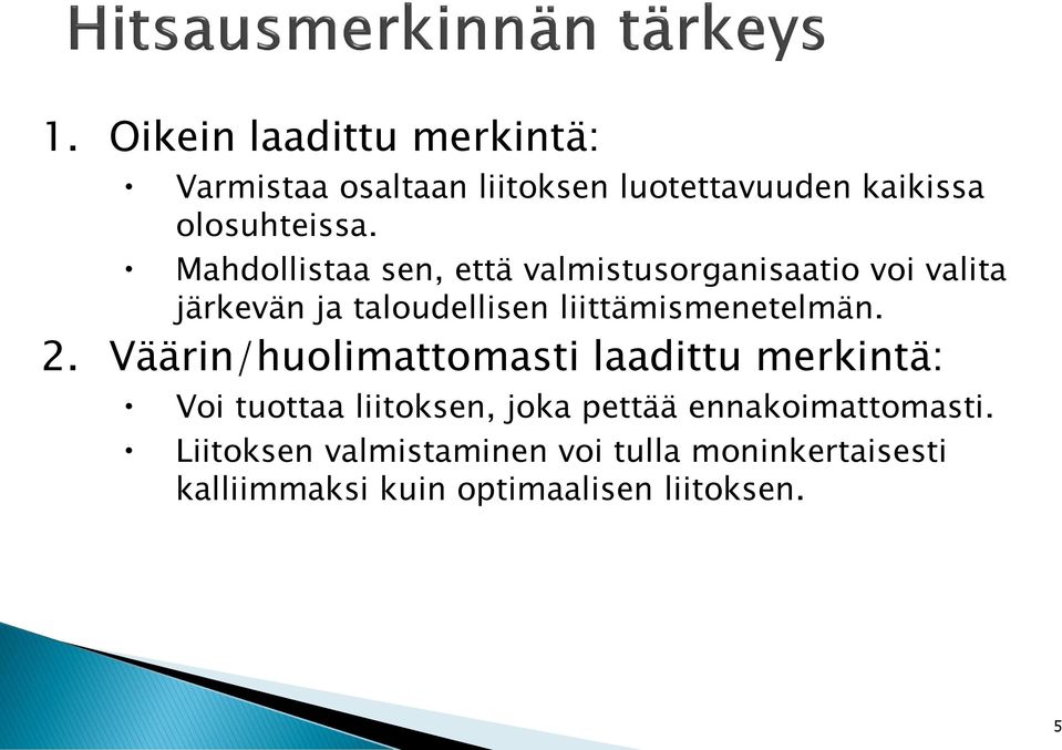 liittämismenetelmän. 2.