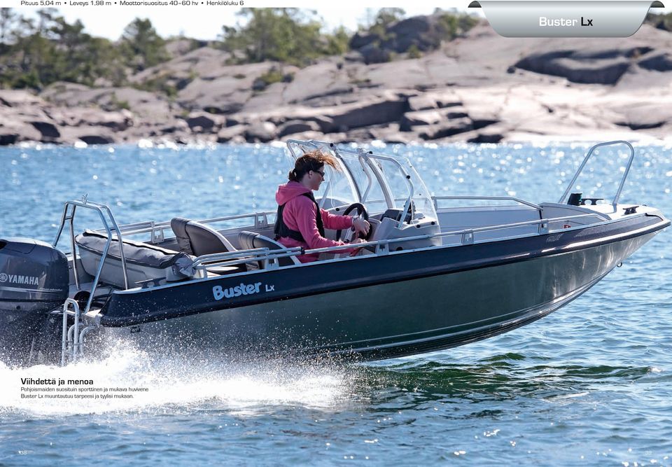 Tilattavissa on myös vesirajan alapuolinen antifouling-käsittely (ehkäisee vesikasvuston kiinnittymistä) malleista M alkaen. Antifouling-käsittelyn voi tilata myös maalatun rungon kanssa.