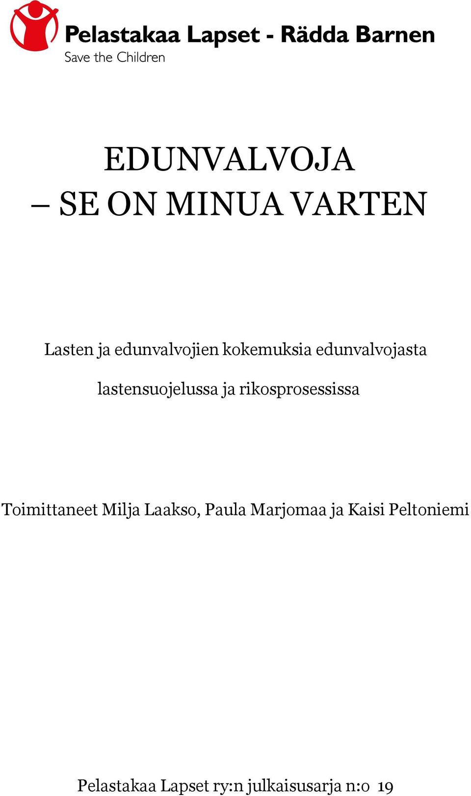 rikosprosessissa Toimittaneet Milja Laakso, Paula