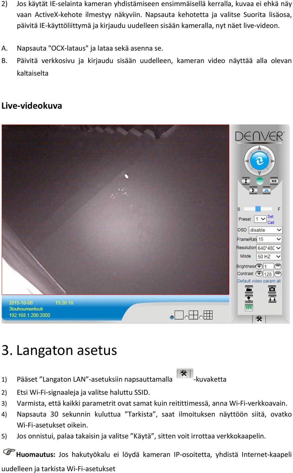 Päivitä verkkosivu ja kirjaudu sisään uudelleen, kameran video näyttää alla olevan kaltaiselta Live-videokuva 3.