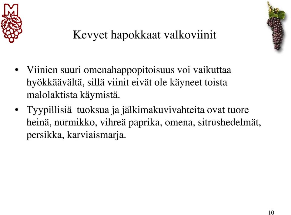 malolaktista käymistä.