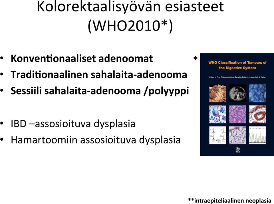 onaalinen sahalaita- adenooma Sessiili sahalaita- adenooma