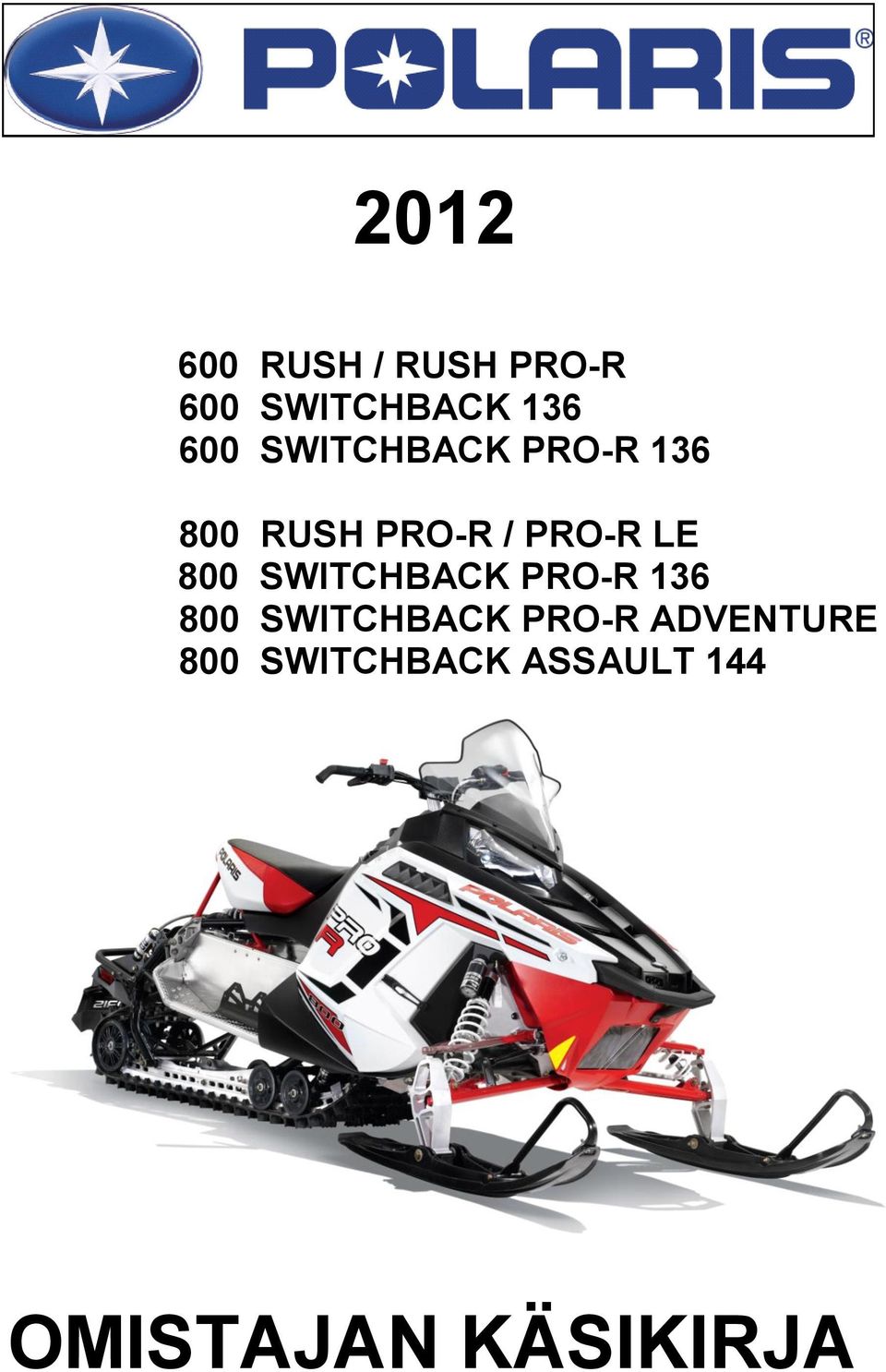 800 SWITCHBACK PRO-R 136 800 SWITCHBACK PRO-R