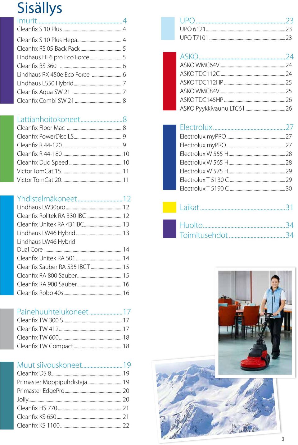 ..12 Rolltek RA 330 IBC...12 Unitek RA 431IBC...13 Lindhaus LW46 Hybrid...13 Lindhaus LW46 Hybrid Dual Core...14 Unitek RA 501...14 Sauber RA 535 IBCT...15 RA 800 Sauber...15 RA 900 Sauber.