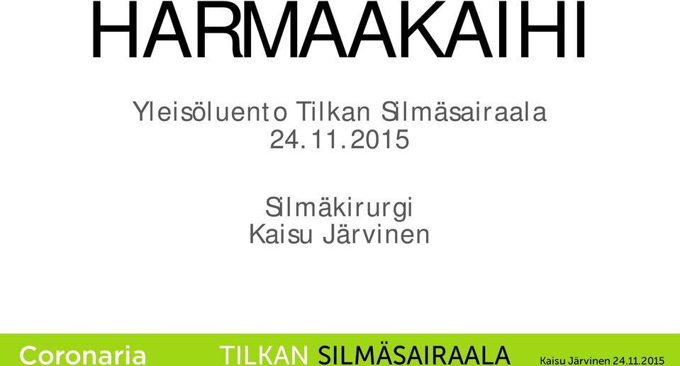 Silmäsairaala 24.11.