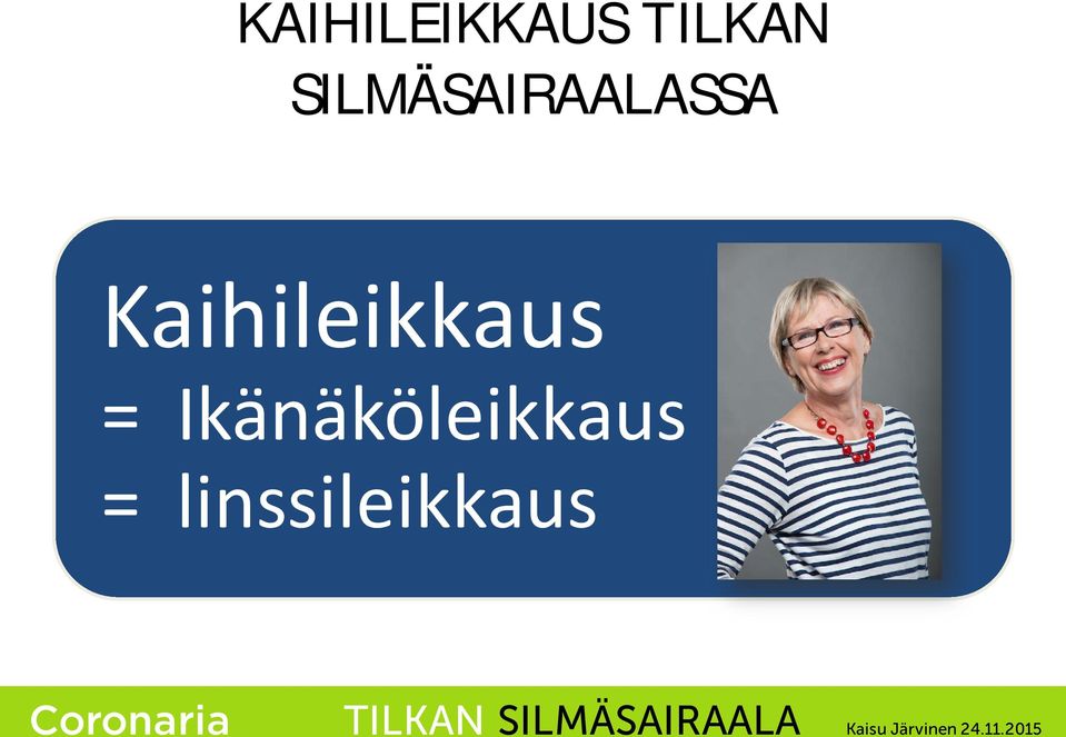 Kaihileikkaus =