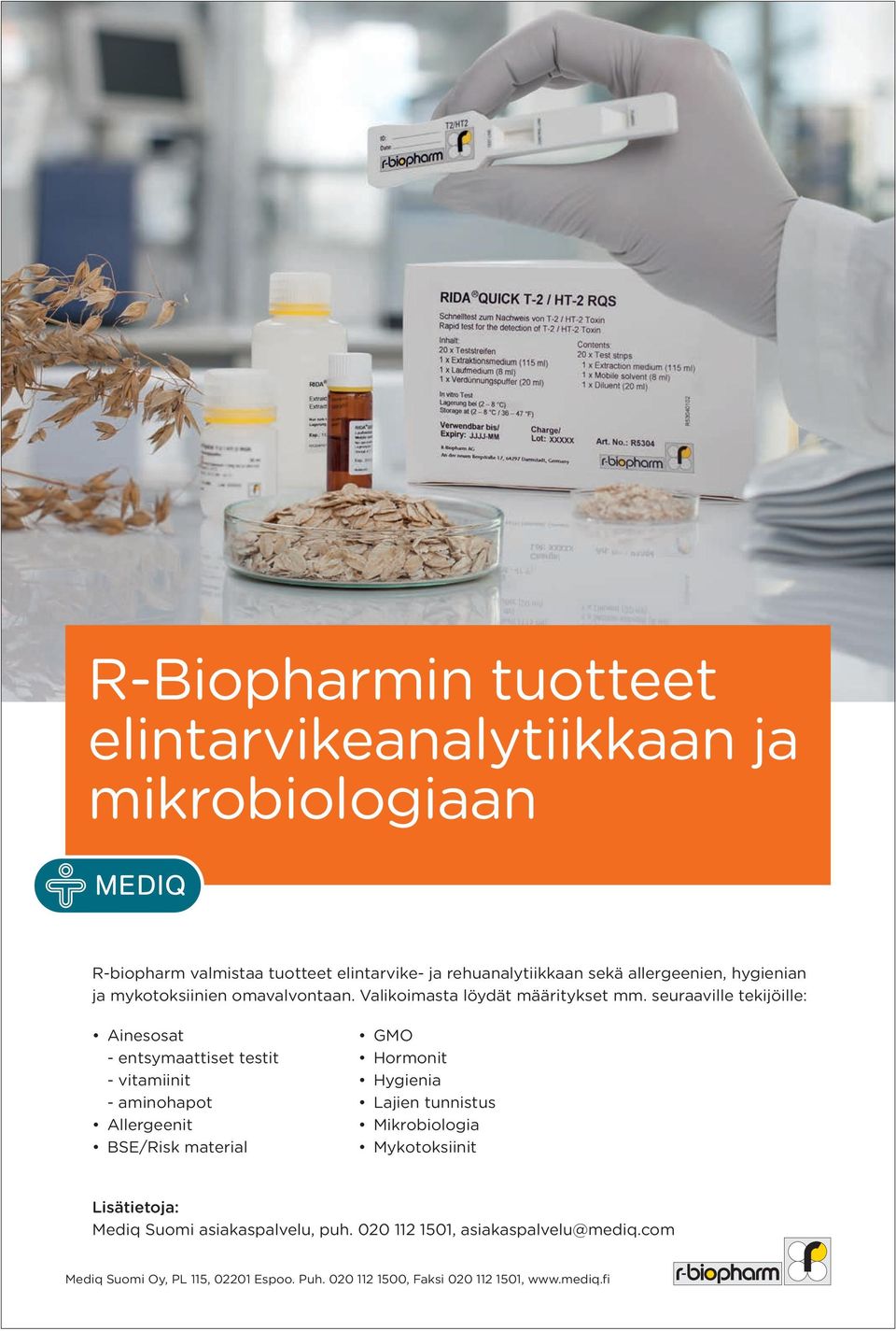 seuraaville tekijöille: Ainesosat - entsymaattiset testit - vitamiinit - aminohapot Allergeenit BSE/Risk material GMO Hormonit Hygienia Lajien