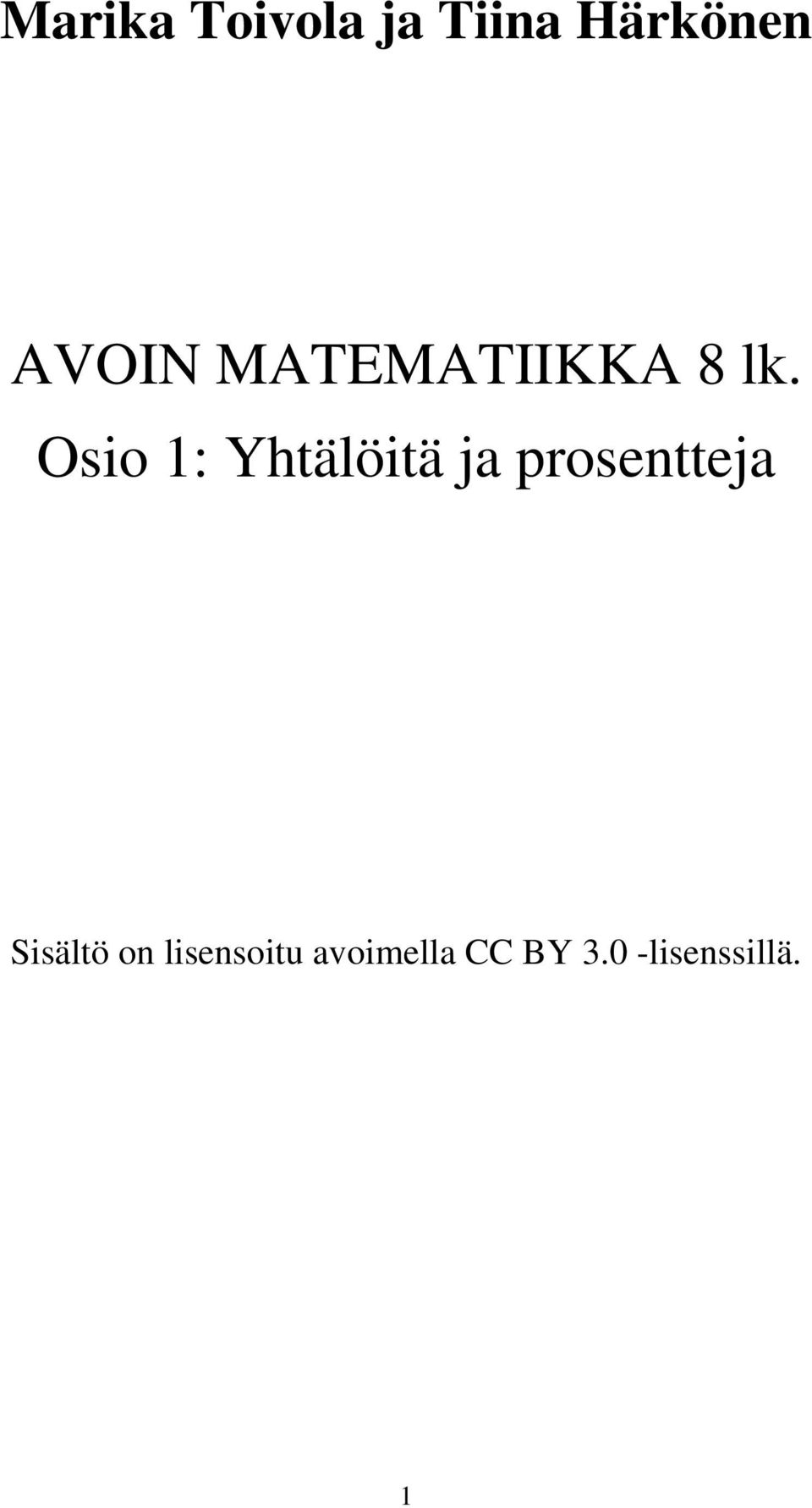 Osio 1: Yhtälöitä ja prosentteja