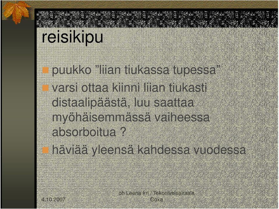 distaalipäästä, luu saattaa myöhäisemmässä