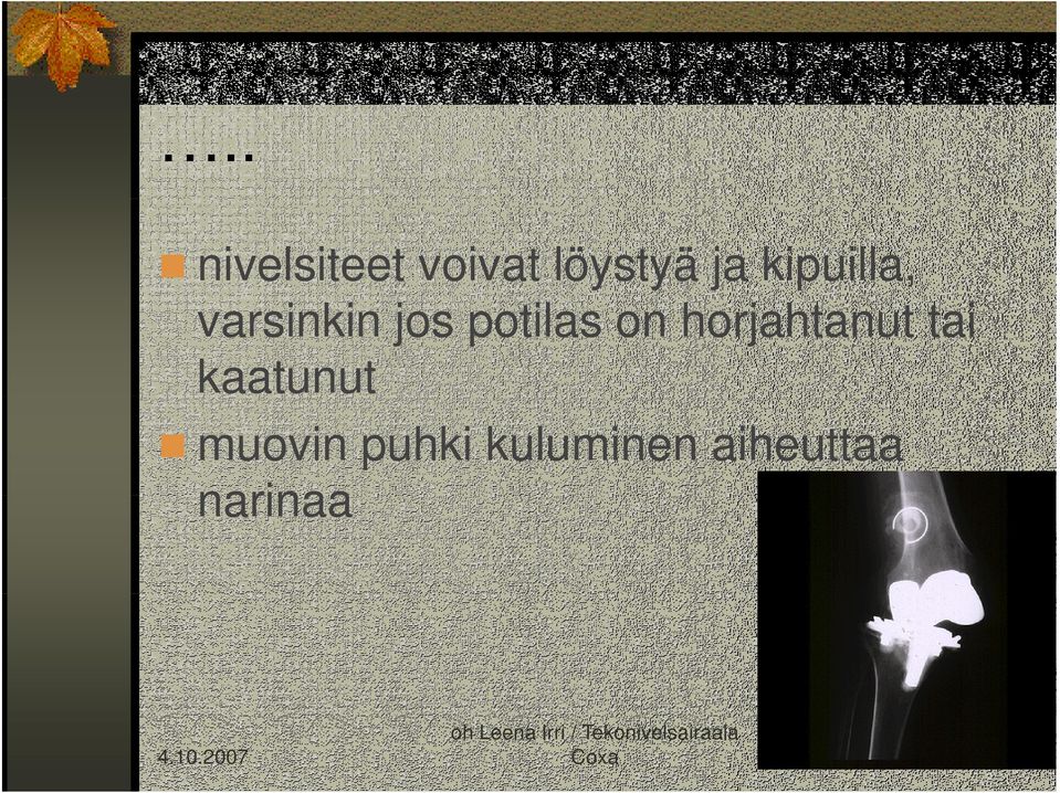 on horjahtanut tai kaatunut