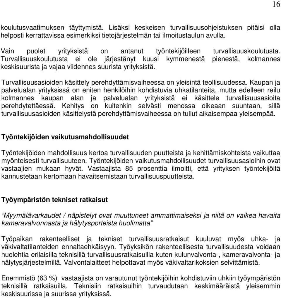 Turvallisuuskoulutusta ei ole järjestänyt kuusi kymmenestä pienestä, kolmannes keskisuurista ja vajaa viidennes suurista yrityksistä.