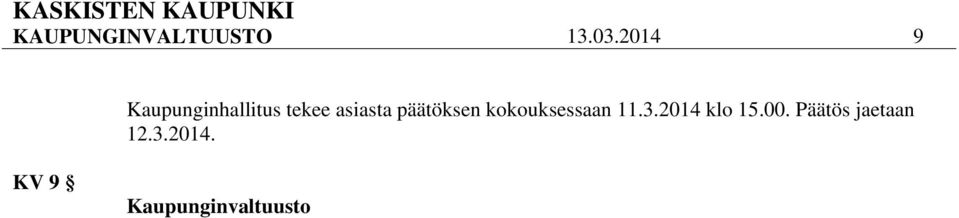 päätöksen kokouksessaan 11.3.