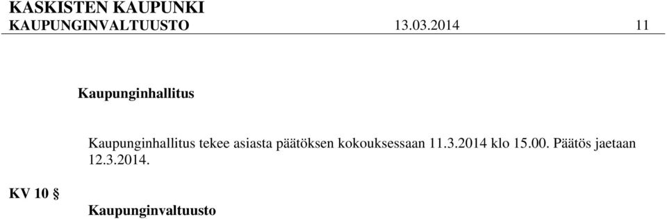 tekee asiasta päätöksen kokouksessaan 11.3.