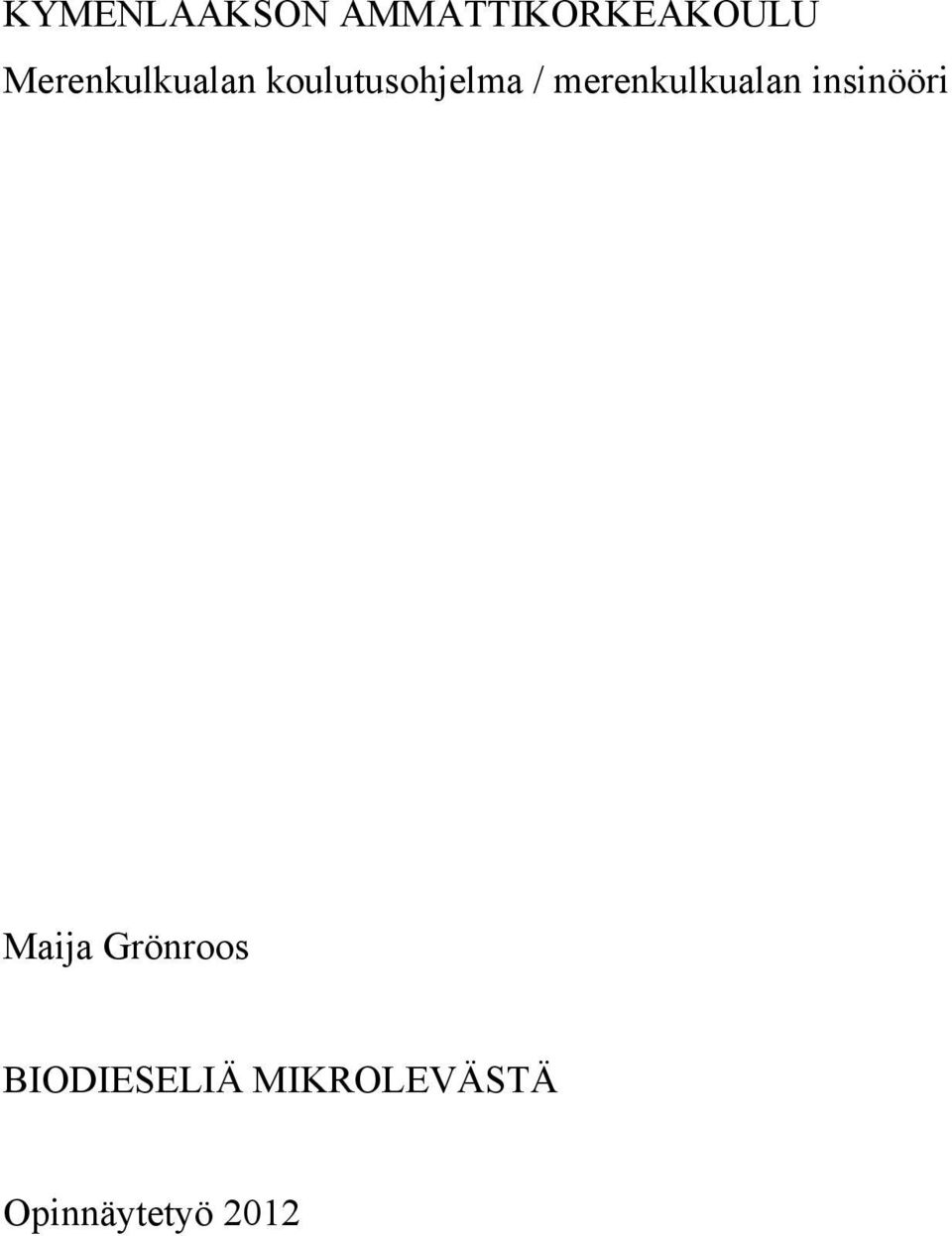 merenkulkualan insinööri Maija