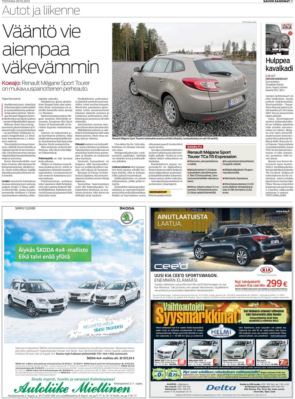 Tätä lupaa Renault Méganen kasvojenkohotuksessa käynyt painos monien kilpailijoiden tapaan.