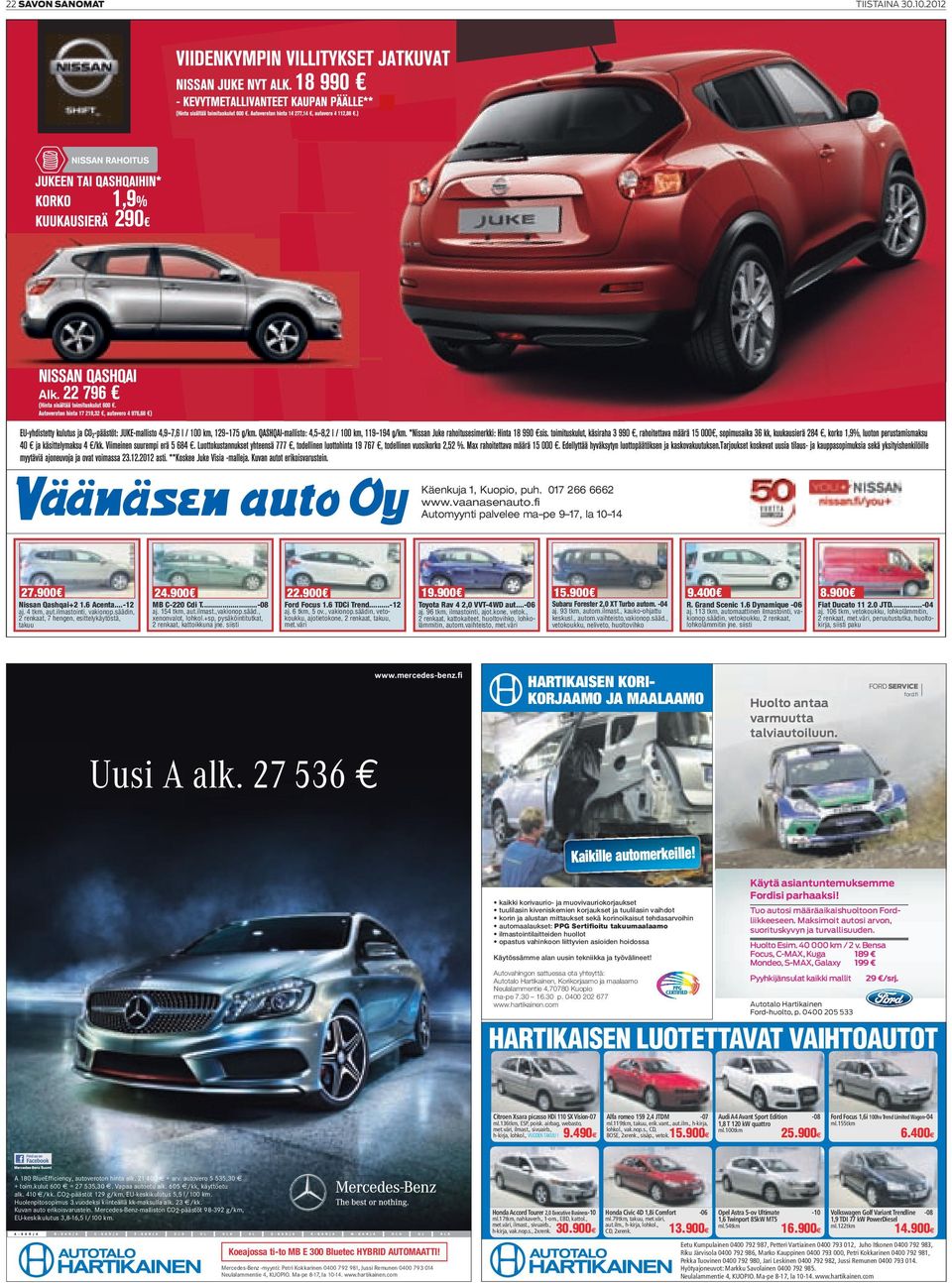 +sp, pysäköintitutkat, 2 renkaat, kattoikkuna jne. siisti 19.900 22.900 Ford Focus 1.6 TDCi Trend...-12 aj. 6 tkm, 5 ov., vakionop.säädin, vetokoukku, ajotietokone, 2 renkaat, takuu, met.väri 15.