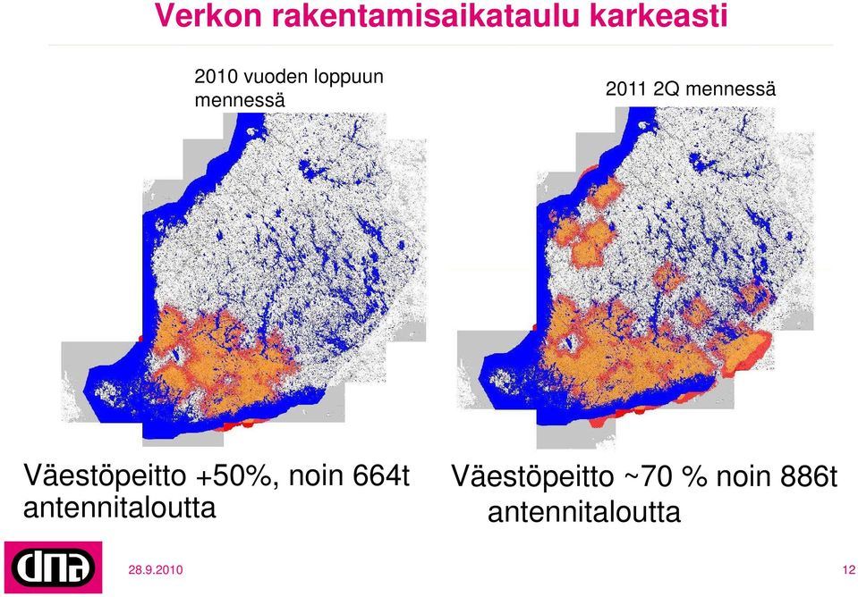 Väestöpeitto +50%, noin 664t