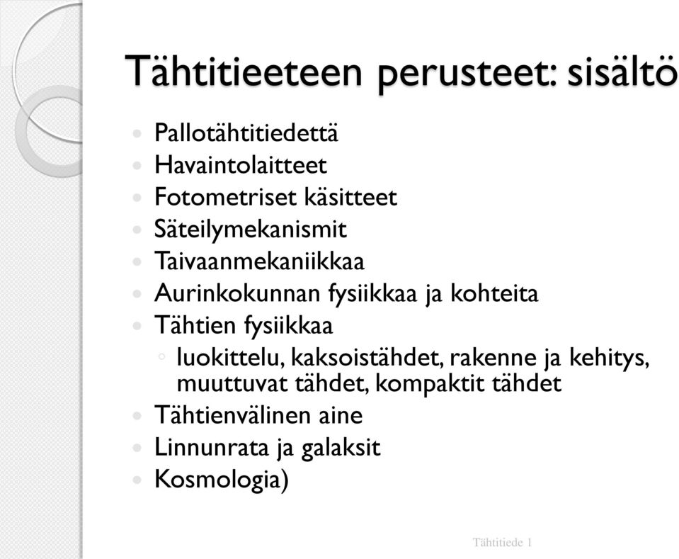 Tähtien fysiikkaa luokittelu, kaksoistähdet, rakenne ja kehitys, muuttuvat tähdet,