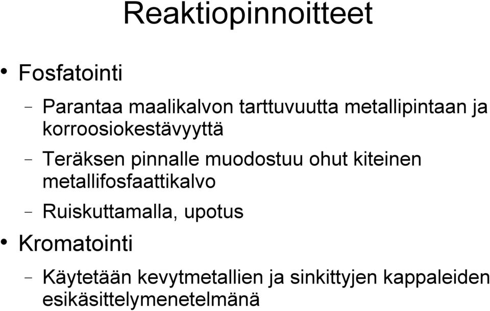 ohut kiteinen metallifosfaattikalvo Ruiskuttamalla, upotus