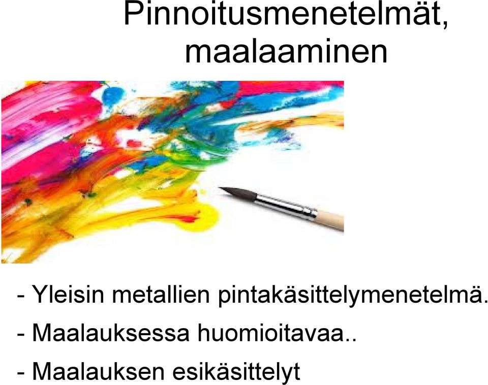 pintakäsittelymenetelmä.