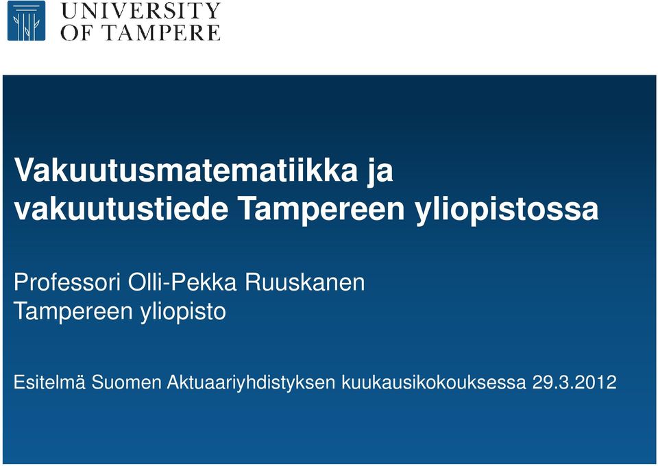 Ruuskanen Tampereen yliopisto Esitelmä