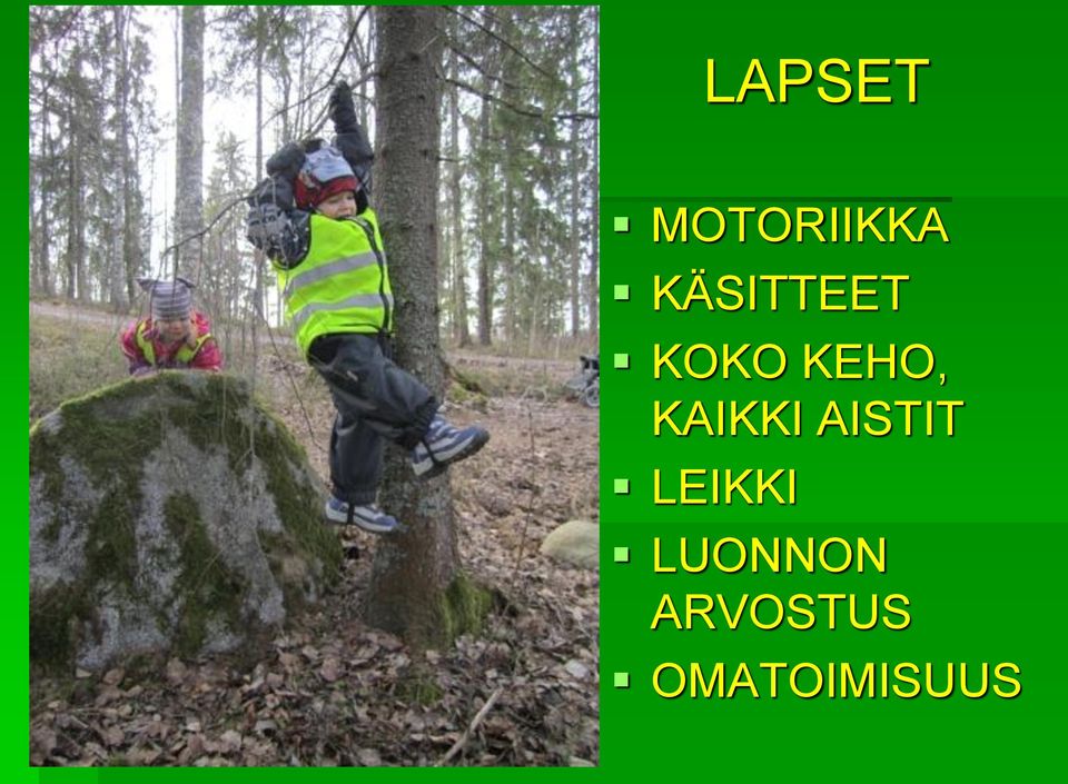 KAIKKI AISTIT LEIKKI