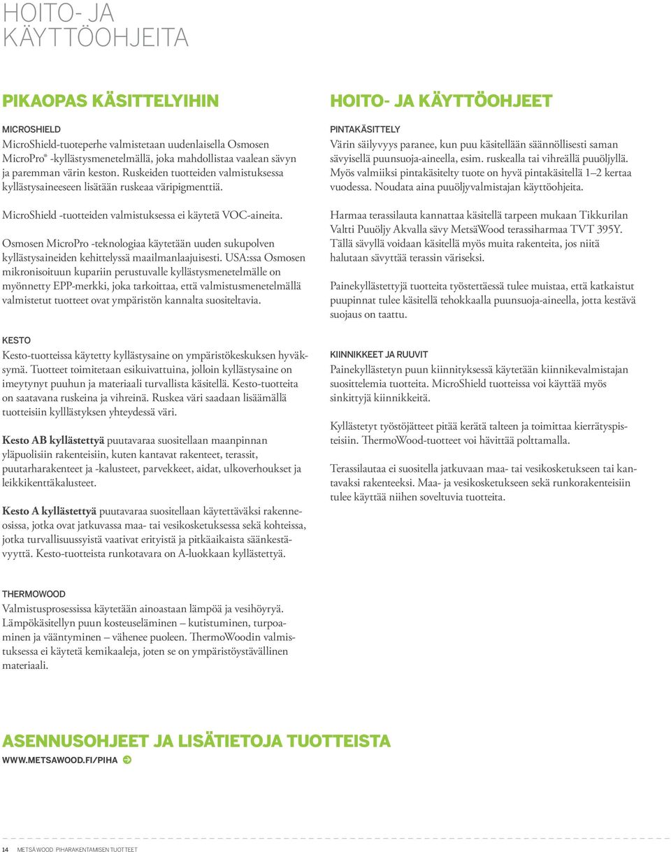 Osmosen MicroPro -teknologiaa käytetään uuden sukupolven kyllästysaineiden kehittelyssä maailmanlaajuisesti.